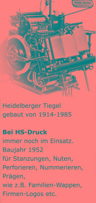 Heidelberger Tiegel gebaut von 1914-1985  Bei HS-Druck immer noch im Einsatz. Baujahr 1952 fr Stanzungen, Nuten, Perforieren, Nummerieren, Prgen, wie z.B. Familien-Wappen, Firmen-Logos etc.