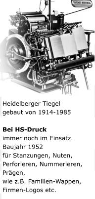 Heidelberger Tiegel gebaut von 1914-1985  Bei HS-Druck immer noch im Einsatz. Baujahr 1952 fr Stanzungen, Nuten, Perforieren, Nummerieren, Prgen, wie z.B. Familien-Wappen, Firmen-Logos etc.